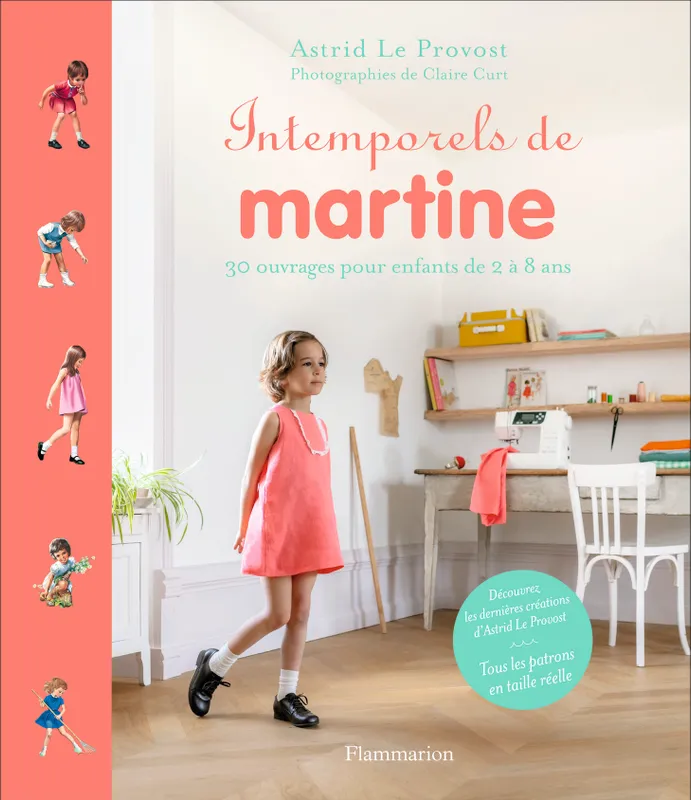Livres Loisirs Loisirs créatifs et jeux Loisirs créatifs Intemporels de Martine, 30 ouvrages pour enfants de 2 à 8 ans Astrid Le Provost