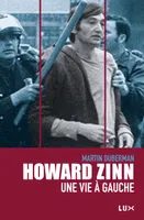 Howard Zinn, une vie à gauche, une vie à gauche