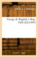 Voyage de Bagdad à Alep, 1808