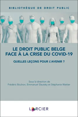 Le droit public belge face à la crise du COVID-19, Quelles leçons pour l'avenir