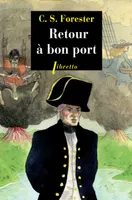 Capitaine Hornblower, 5, Retour à bon port, Les aventures du capitaine Hornblower