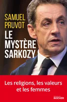 Le mystère Sarkozy, Les religions, les valeurs et les femmes