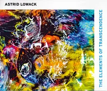 Astrid Lowack: The Elements of Transcendence /anglais
