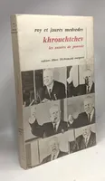 Khrouchtchev les années de pouvoir - cahiers livres 335, les années de pouvoir
