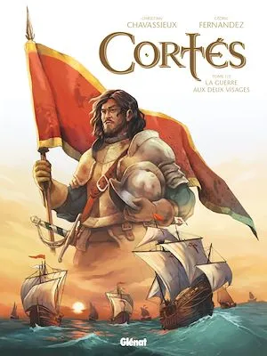 Cortés - Tome 01, La Guerre aux deux visages