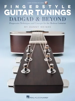 Fingerstyle Guitar Tunings: DADGAD & Beyond, Progressive Techniques and Concepts for the Modern Guitarist