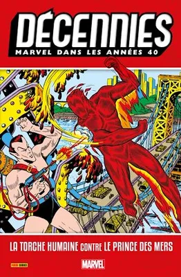 Décennies : Marvel dans les années - 40, La Torche Humaine contre le Prince Des Mers