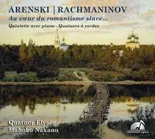 Arenski - Rachmaninov : Au Coeur Du Romantisme Slave ... / Quintette Avec Piano & Quatuors À Cordes