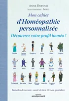 Mon cahier d'homéopathie personnalisée, Découvrez votre profil homéo !