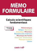 Mémo Formulaire lycées enseignement supérieur, 3e édition (2015) - Référence, Calculs scientifiques fondamentaux