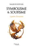 Symbolisme & soufisme - À partir d'Avicenne