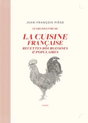 Le grand livre de la cuisine française, Recettes bourgeoises et populaires
