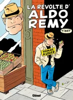 Aldo Rémy, 1, LA REVOLTE D'ALDO REMI - TOME 1 : HOMME A LOUER