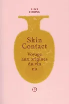 Skin contact, Voyage aux origines du vin nu