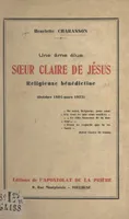 Une âme élue, sœur Claire de Jésus, religieuse bénédictine (octobre 1894-mars 1923)