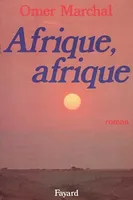 Afrique, Afrique, roman