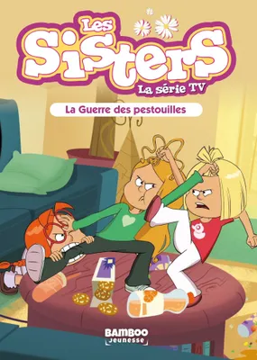 32, Les Sisters - La Série TV - Poche - tome 32, La guerre des pestouilLes