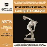 Histoire philosophique des arts (Volume 1) - L'Antiquité grecque, Presses universitaires de France