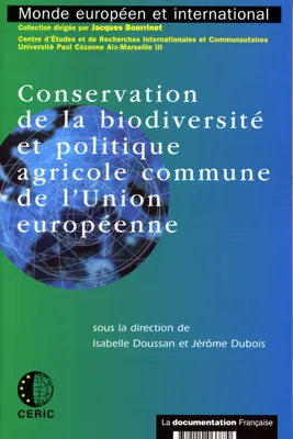 Conservation de la biodiversité et politique agricole commune de l'Union européenne, des mesures agro-environnementales à la conditionnalité environnementale