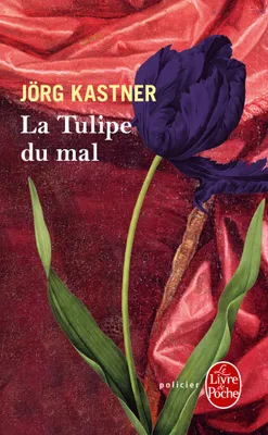 La Tulipe du mal, roman