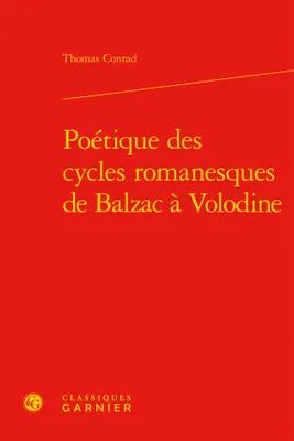 Poétique des cycles romanesques de Balzac à Volodine