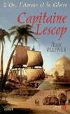 L'or, l'amour et la gloire, 5, Capitaine Lescop, roman