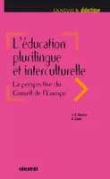 L'éducation plurilingue et interculturelle. La perspective du Conseil de l'Europe  - Livre