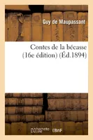 Contes de la bécasse (16e édition) (Éd.1894)