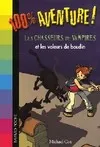 Les chasseurs de vampires Tome I : Les chasseurs de vampires et les voleurs de boudin, Volume 1, Les chasseurs de vampires et les voleurs de boudin