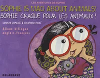 Les aventures de Sophie, Sophie craque pour les animaux - Sophie is mad about animals (2009), Album bilingue français anglais