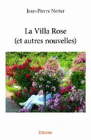 La Villa Rose (et autres nouvelles)