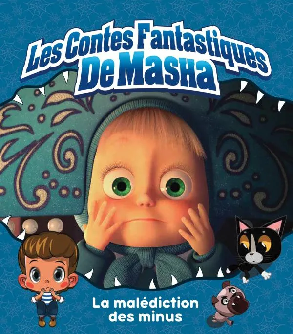 Livres Jeunesse de 3 à 6 ans Albums Les contes fantastiques de Masha, Masha et Michka - La malédiction des minus XXX