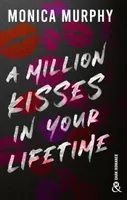 A Million Kisses in Your Lifetime, Le phénomène Tiktok de Monica Murphy : la suite de la série de Dark romance Lancaster Prep
