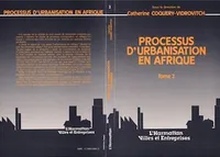 Processus d'urbanisation en Afrique, Tome II