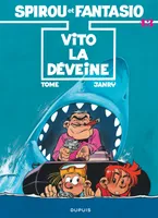 Les Aventures de Spirou et Fantasio, 43, Spirou et Fantasio - Tome 43 - VITO-LA-DEVEINE