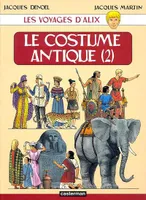 Les voyages d'Alix. Le costume antique., 2, Le Costume Antique, VOYAGES D'ALIX