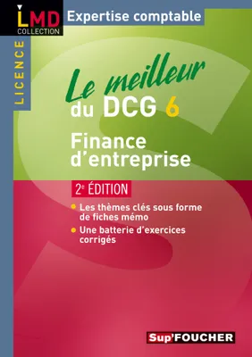 6, Le meilleur du DCG 6 Finance d'entreprise 2e édition, le meilleur du DCG 6