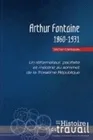 Arthur Fontaine, 1860-1931, Un réformateur, pacifiste et mécène au sommet de la Troisième République