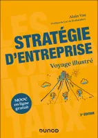 Stratégie d'entreprise - 3e éd., Voyage illustré