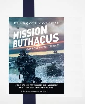 Livres Polar Thriller Mission Buthacus, Kidnapping en eaux troubles François Morizur
