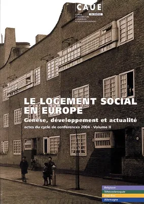vol. 2, Genèse, développement et actualités, LE LOGEMENT SOCIAL EN EUROPE, volume 2, Belgique, Tchécoslovaquie, Pays-Bas, Allemagne