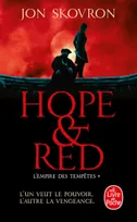 1, Hope and Red (L'Empire des tempêtes, Tome 1)