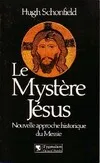 Le mystère Jésus, nouvelle approche historique du Messie