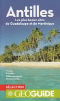 Antilles, Les plus beaux sites de Guadeloupe et de Martinique