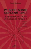 Pa bliyé sonjé septanm 1870 !, Versions française, anglaise, espagnole