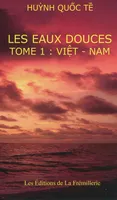 Les eaux douces, 1, Viêt-Nam