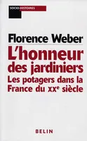 L'Honneur des Jardiniers., Les potagers dans la France du XXe siècle