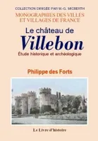VILLEBON (LE CHATEAU DE). ETUDE HISTORIQUE ET ARCHEOLOGIQUE