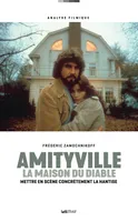 Amityville, la maison du diable : mettre en scène la hantise