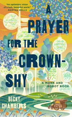 A PRAYER FOR THE CROWN-SHY (MONK AND ROBOTS, 2)